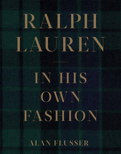 Ralph Lauren In His Own Fashion Book (Kitap)